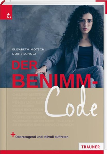 Der Benimm-Code, Elisabeth Motsch ; Doris Schulz - Gebonden - 9783991130574