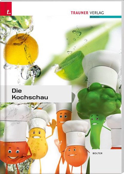 Die Kochschau, BOLTER,  Eveline - Paperback - 9783991131496