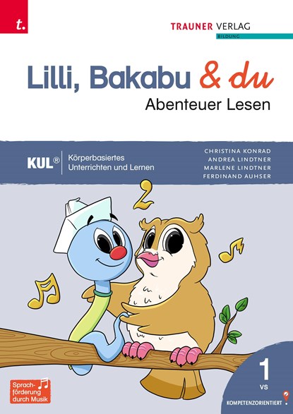 Lilli, Bakabu & du - Abenteuer Lesen 1 Fibel, Christina Konrad ;  Andrea Lindtner ;  Marlene Lindtner ;  Ferdinand Auhser - Paperback - 9783991137733
