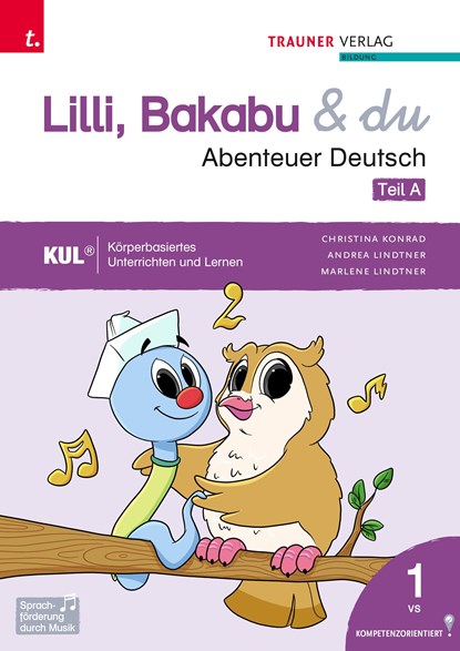 Lilli, Bakabu & du - Abenteuer Deutsch 1 (zweiteilig, Teil A, Teil B), Christina Konrad ;  Andrea Lindtner ;  Marlene Lindtner ;  Ferdinand Auhser - Paperback - 9783991137764
