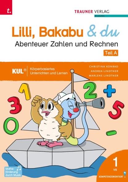 Lilli, Bakabu & du - Abenteuer Zahlen und Rechnen 1 (2 Bände), Christina Konrad ; Andrea Lindtner ; Marlene Lindtner ; Ferdinand Auhser - Paperback - 9783991138181