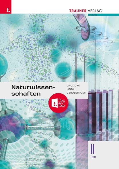 Naturwissenschaften II HAK + TRAUNER-DigiBox, Dietmar Chodura ;  Helmut Franz Geroldinger ;  Erika Hödl - Paperback - 9783991138730