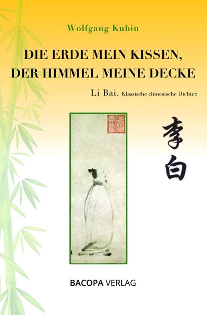 Die Erde mein Kissen, der Himmel meine Decke., Wolfgang Kubin - Gebonden - 9783991140245