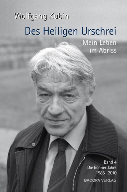 Des Heiligen Urschrei. Mein Leben im Abriss Band 4, Wolfgang Kubin - Gebonden - 9783991140450