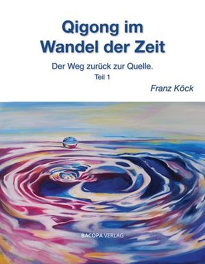 Qigong im Wandel der Zeit, Frank Köck - Ebook - 9783991141396