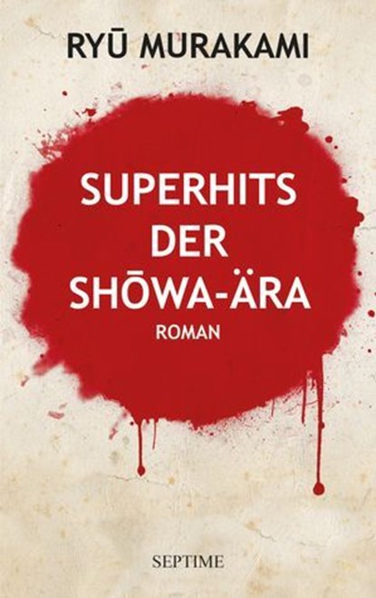 Superhits der Shōwa-Ära, Ryū Murakami - Ebook - 9783991200406