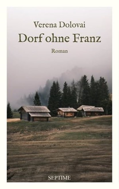 Dorf ohne Franz, Verena Dolovai - Ebook - 9783991200413