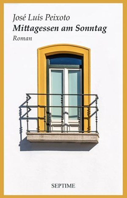 Mittagessen am Sonntag, José Luis Peixoto - Ebook - 9783991200505