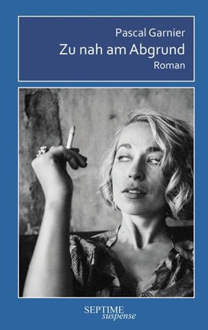 Zu nah am Abgrund, Pascal Garnier - Ebook - 9783991200666