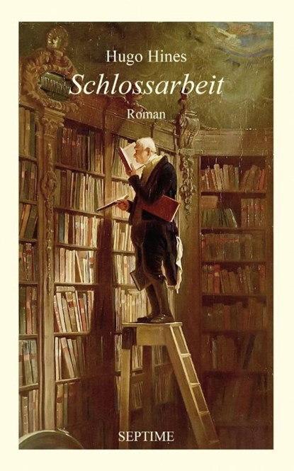 Schlossarbeit, Hugo Hines - Gebonden - 9783991200789