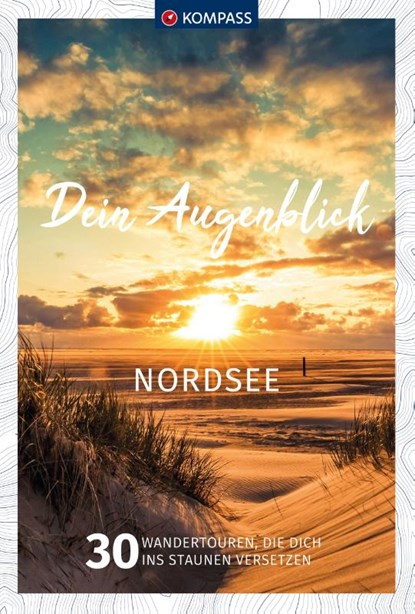 KOMPASS Dein Augenblick Nordsee, Jürgen Wachowski - Paperback - 9783991213130