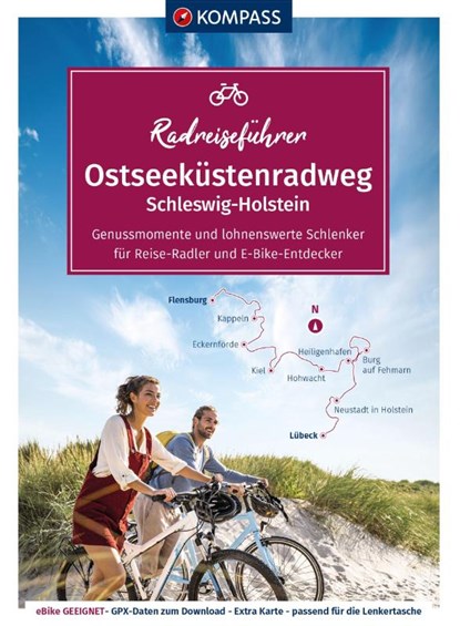 KOMPASS Radreiseführer Ostseeküstenradweg Schleswig Holstein, KOMPASS-Karten GmbH - Paperback - 9783991213192