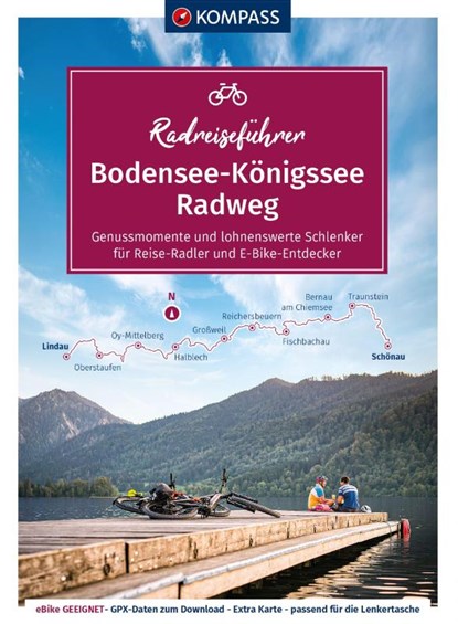 KOMPASS Radreiseführer Bodensee-Königssee Radweg, KOMPASS-Karten GmbH - Paperback - 9783991213215