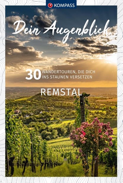 KOMPASS Dein Augenblick Remstal, Wolfgang Heitzmann - Paperback - 9783991213369