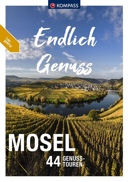 KOMPASS Endlich Genuss - Mosel, Ralf Enke ;  Bernhard Pollmann - Paperback - 9783991213574