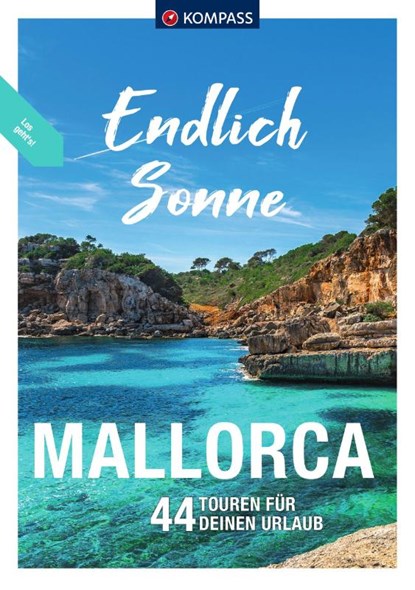 KOMPASS Endlich Sonne - Mallorca, Lisa Aigner Wolfgang Heitzmann - Paperback - 9783991213734