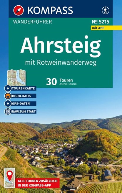 KOMPASS Wanderführer Ahrsteig mit Rotweinwanderweg, 30 Touren/Etappen mit Extra-Tourenkarte, Astrid Sturm - Paperback - 9783991214038