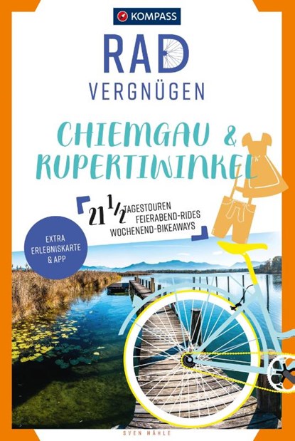 KOMPASS Radvergnügen Chiemgau & Rupertiwinkel, Sven Hähle - Paperback - 9783991214175