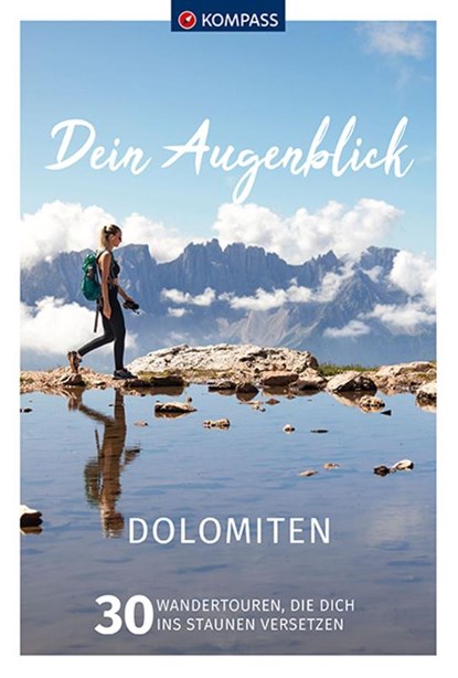 KOMPASS Dein Augenblick Dolomiten, Wolfgang Heizmann - Paperback - 9783991215165