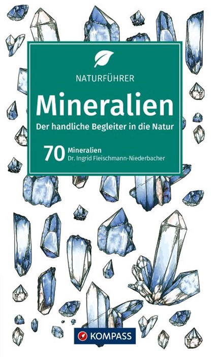 KOMPASS Naturführer Mineralien, Ingrid Fleischmann-Niederbacher - Paperback - 9783991215394