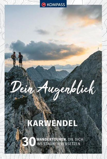KOMPASS Dein Augenblick Karwendel, Wolfgang Heitzmann - Paperback - 9783991219132
