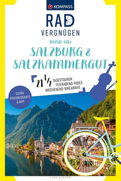 KOMPASS Radvergnügen rund um Salzburg & Salzkammergut, Lisa Aigner - Paperback - 9783991219194