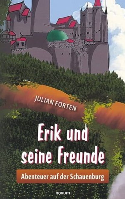Erik und seine Freunde, Julian Forten - Ebook - 9783991304197