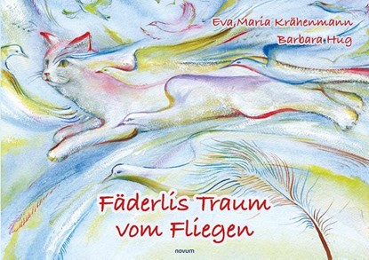 Fäderlis Traum vom Fliegen, Eva Maria Krähenmann - Gebonden - 9783991304838