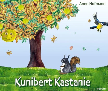Kunibert Kastanie, Anne Hofmann - Gebonden - 9783991306757