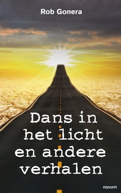 Dans in het licht en andere verhalen, Rob Gonera - Ebook - 9783991310563
