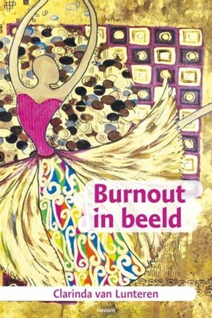 Burnout in beeld, Clarinda van Lunteren - Ebook - 9783991311003