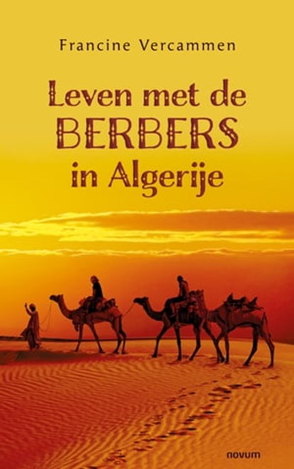 Leven met de Berbers in Algerije, Francine Vercammen - Ebook - 9783991311485