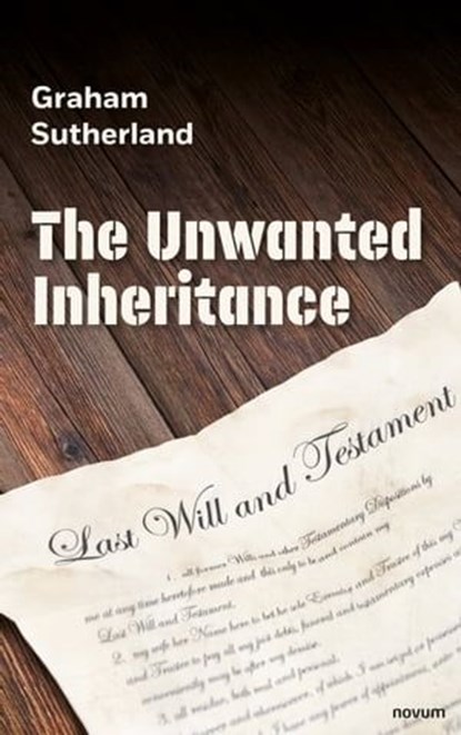 The Unwanted Inheritance, Graham Sutherland - Ebook - 9783991312239
