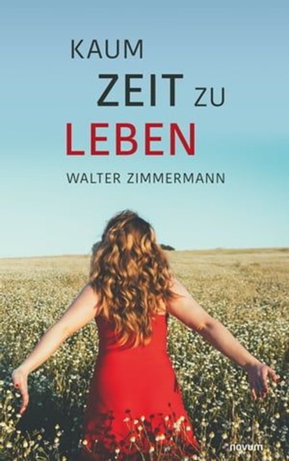 Kaum Zeit zu leben, Walter Zimmermann - Ebook - 9783991314417