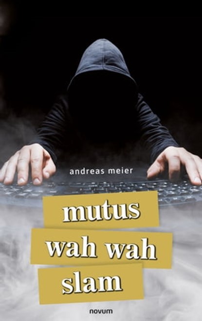 mutus wah wah slam, andreas meier - Ebook - 9783991315452