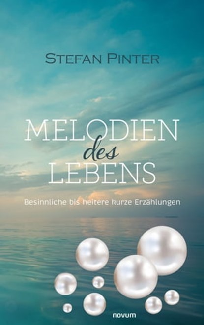 Melodien des Lebens, Stefan Pinter - Ebook - 9783991316060