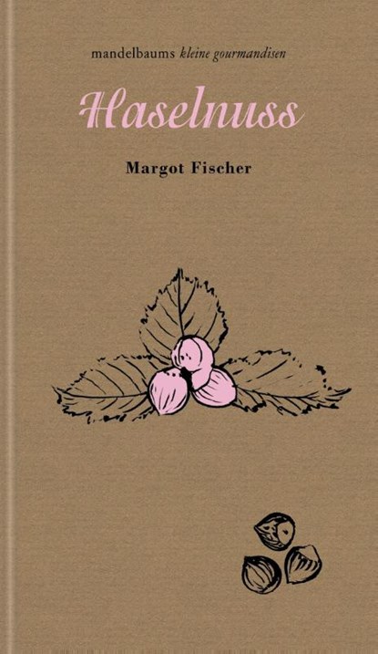 Haselnuss, Margot Fischer - Paperback - 9783991360087