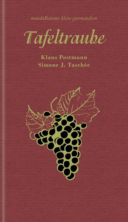Tafeltraube, Simone J. Taschée ;  Klaus Postmann - Paperback - 9783991360100