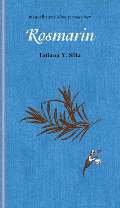 Rosmarin, Silla Tatiana Y. - Gebonden - 9783991360346