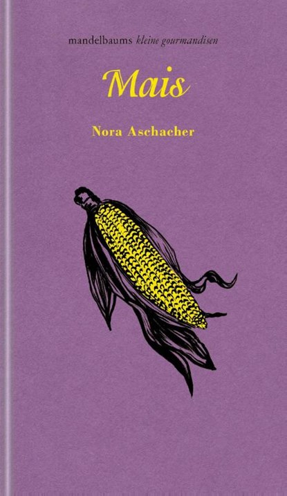 Mais, Nora Aschacher - Gebonden - 9783991361022