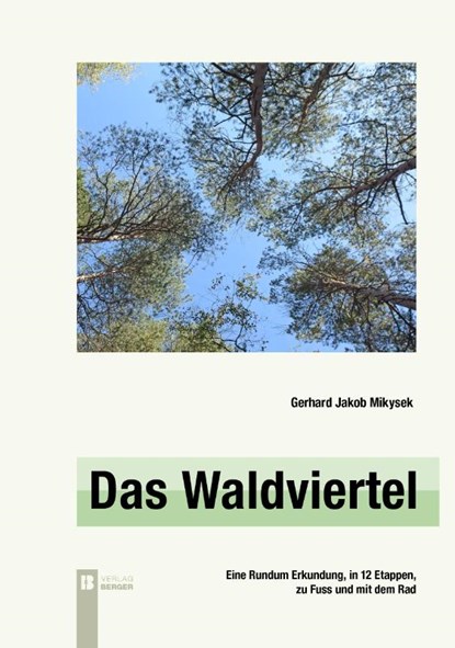 Das Waldviertel, Gerhard Jakob Mikysek - Paperback - 9783991370536