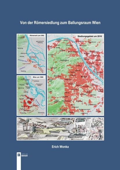 Von der Römersiedlung zum Ballungsraum Wien, Erich Wonka - Gebonden - 9783991370628