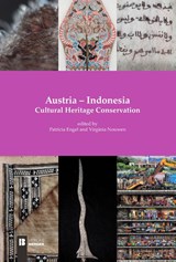 Austria - Indonesia. Cultural Heritage Conservation - Engel Patricia - 9783991370857