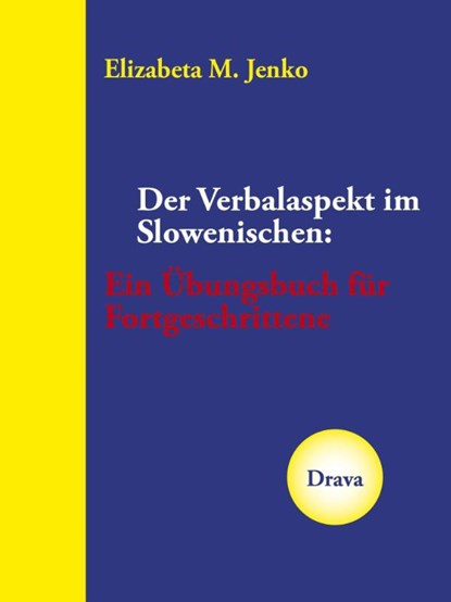 Der Verbalaspekt im Slowenischen, Elizabeta M. Jenko - Gebonden - 9783991380894