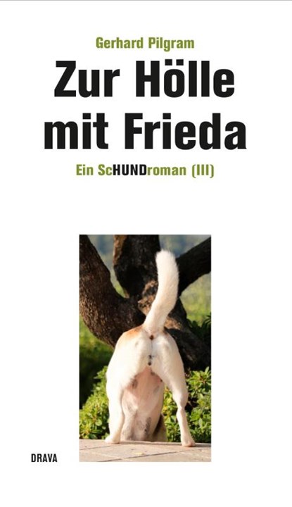 Zur Hölle mit Frieda, Pilgram Gerhard - Gebonden - 9783991380931