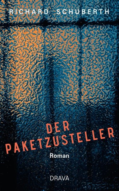 Der Paketzusteller, Richard Schuberth - Gebonden - 9783991381143