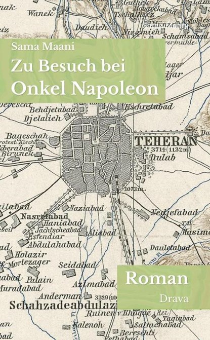 Zu Besuch bei Onkel Napoleon, Sama Maani - Gebonden - 9783991381372