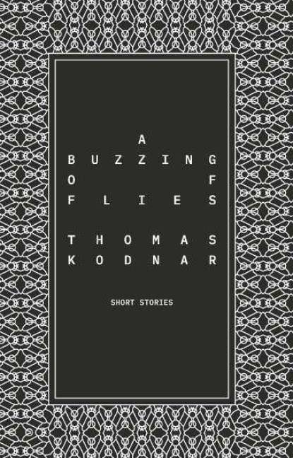 A Buzzing of Flies, Thomas Kodnar - Paperback - 9783991397458