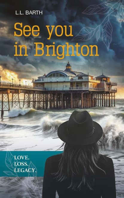 See you in Brighton - Love. Loss. Legacy., L. L. Barth - Paperback - 9783991397472