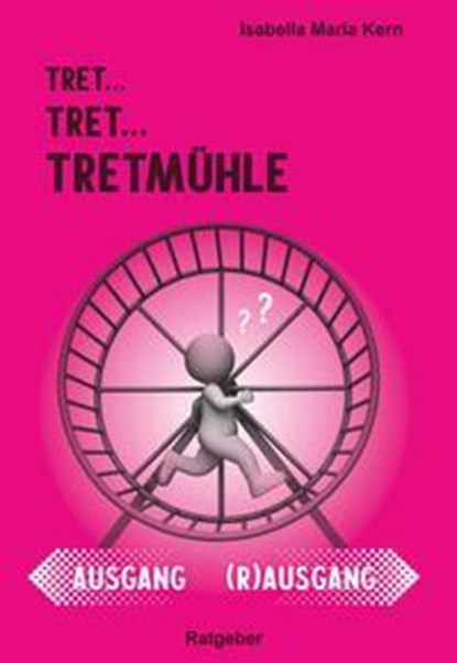 Tretmühle, Isabella Maria Kern - Gebonden - 9783991398448